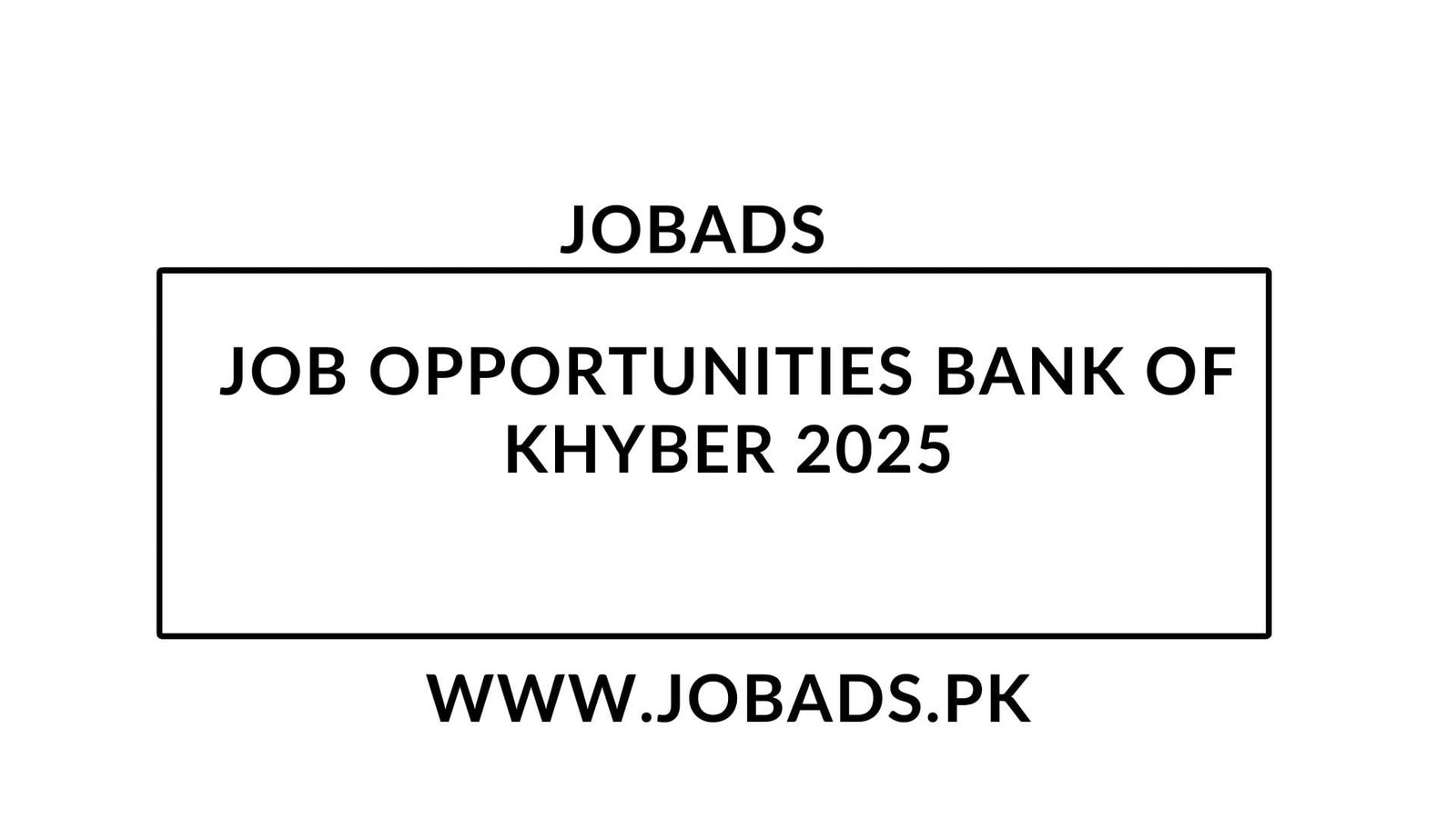 Job Opportunities Bank of Khyber 2025